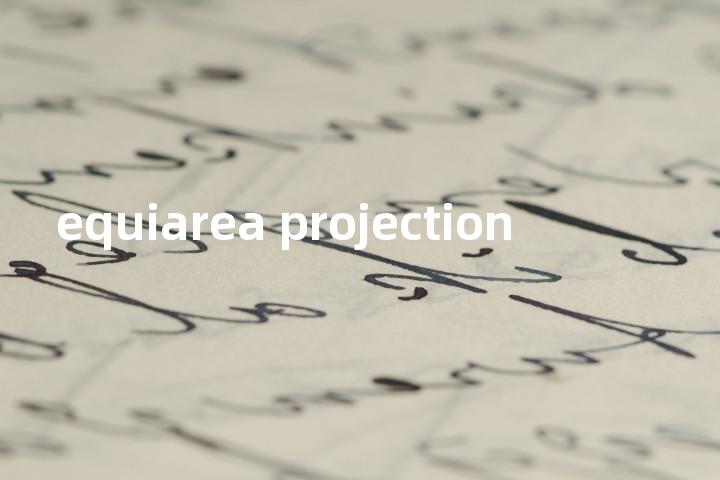 equiarea projection单词图解，单词释义场景配图