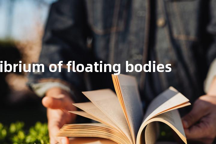 equilibrium of floating bodies单词图解，单词释义场景配图