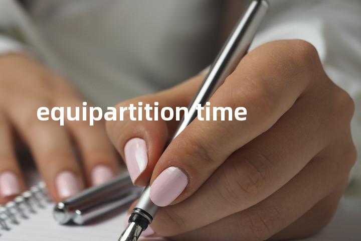 equipartition time单词图解，单词释义场景配图