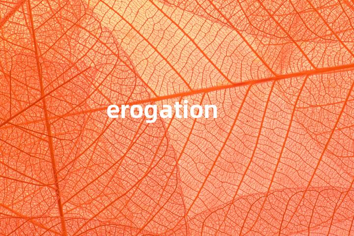 erogation单词图解，单词释义场景配图