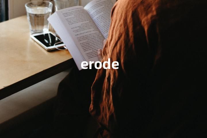 erode