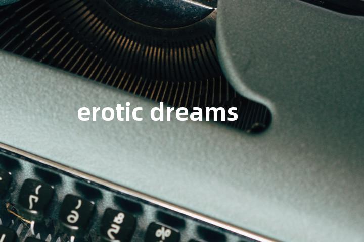 erotic dreams单词图解，单词释义场景配图