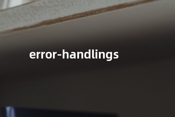 error-handlings单词图解，单词释义场景配图