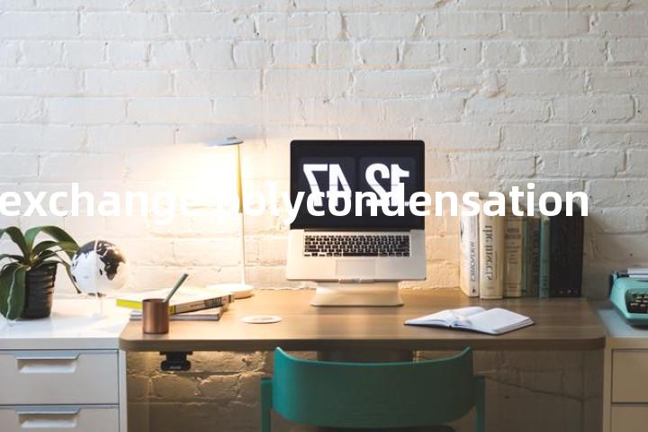 esterexchange polycondensation单词图解，单词释义场景配图