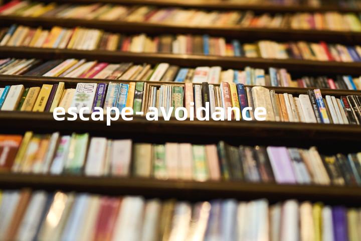 escape-avoidance单词图解，单词释义场景配图