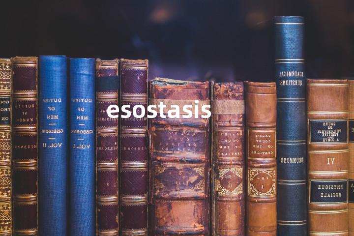 esostasis单词图解，单词释义场景配图