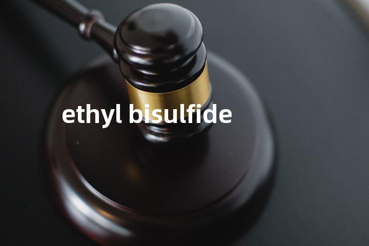 ethyl bisulfide单词图解，单词释义场景配图