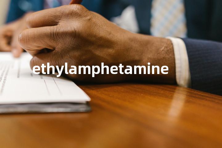 ethylamphetamine单词图解，单词释义场景配图