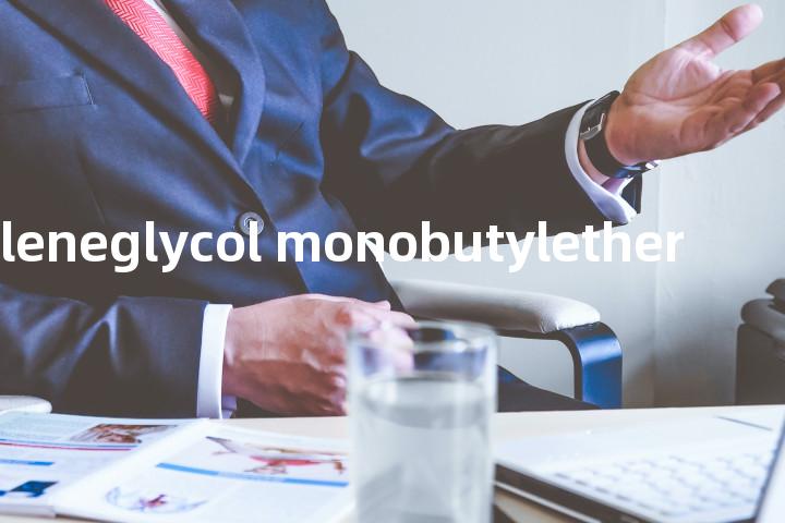 ethyleneglycol monobutylether单词图解，单词释义场景配图