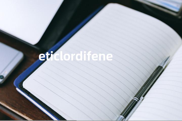 eticlordifene单词图解，单词释义场景配图