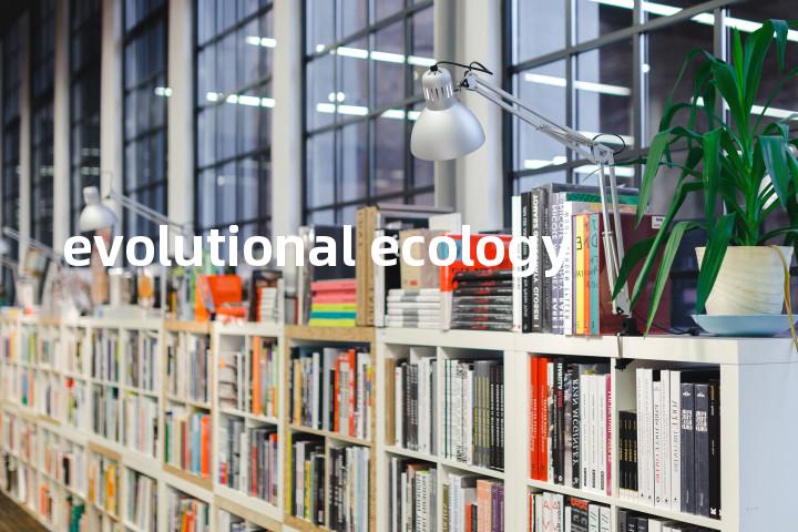evolutional ecology单词图解，单词释义场景配图