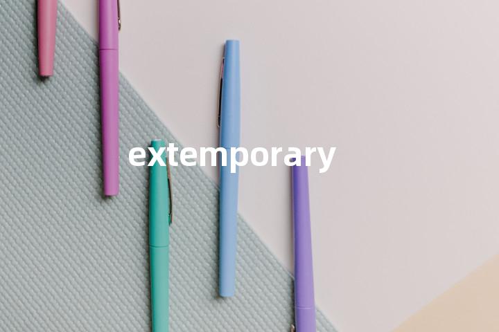 extemporary