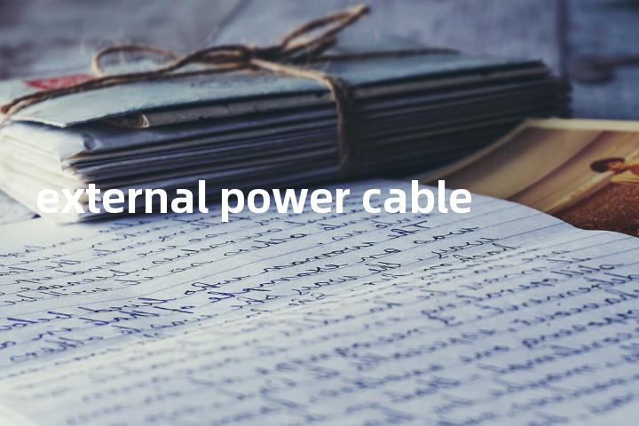 external power cable单词图解，单词释义场景配图