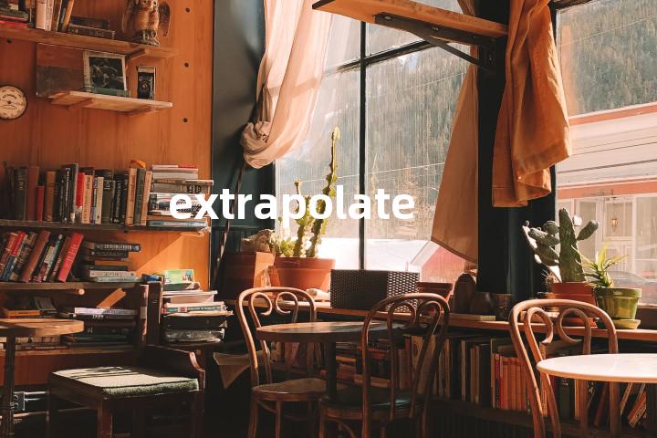 extrapolate