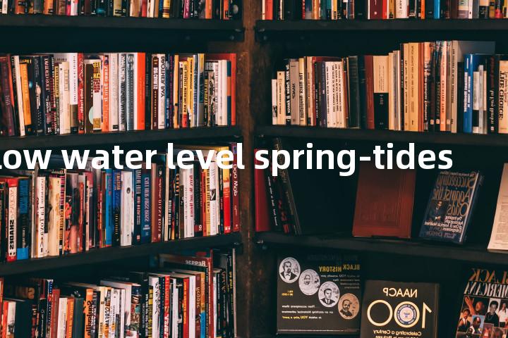 extreme low water level spring-tides单词图解，单词释义场景配图