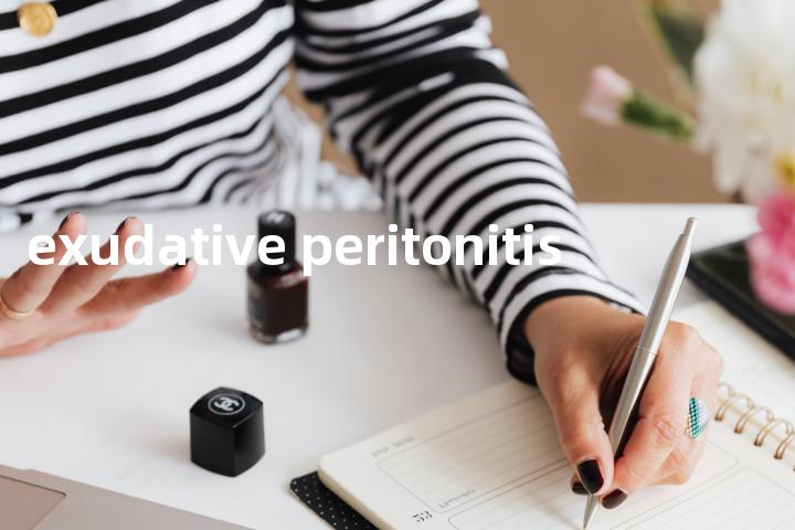exudative peritonitis单词图解，单词释义场景配图