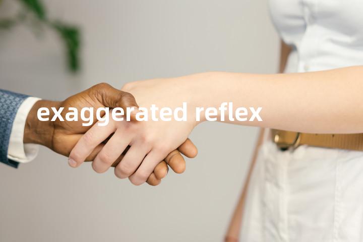 exaggerated reflex单词图解，单词释义场景配图