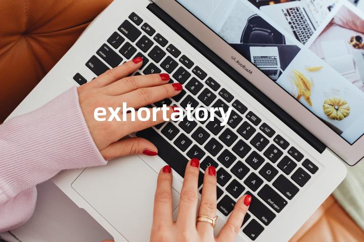 exhortatory