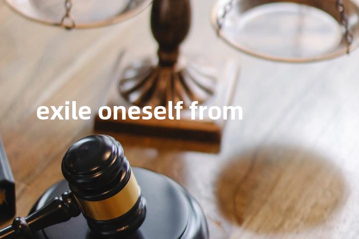 exile oneself from单词图解，单词释义场景配图