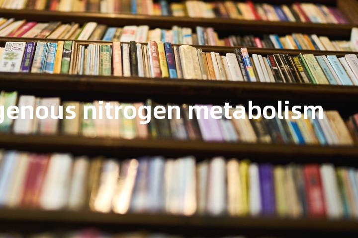 exogenous nitrogen metabolism单词图解，单词释义场景配图