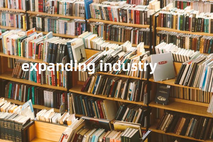 expanding industry单词图解，单词释义场景配图