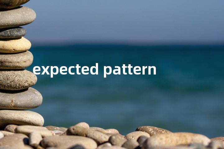 expected pattern单词图解，单词释义场景配图