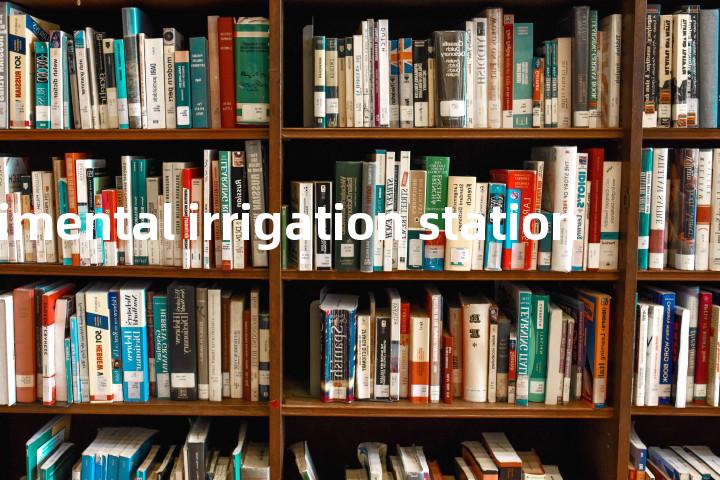 experimental irrigation station单词图解，单词释义场景配图