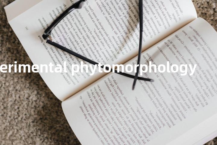 experimental phytomorphology单词图解，单词释义场景配图