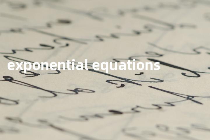 exponential equations单词图解，单词释义场景配图