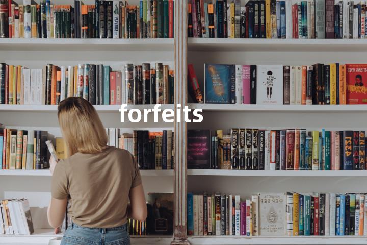 forfeits单词图解，单词释义场景配图