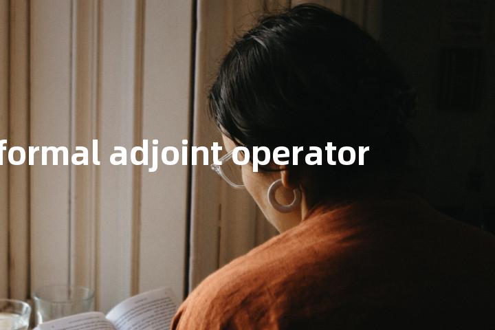 formal adjoint operator单词图解，单词释义场景配图