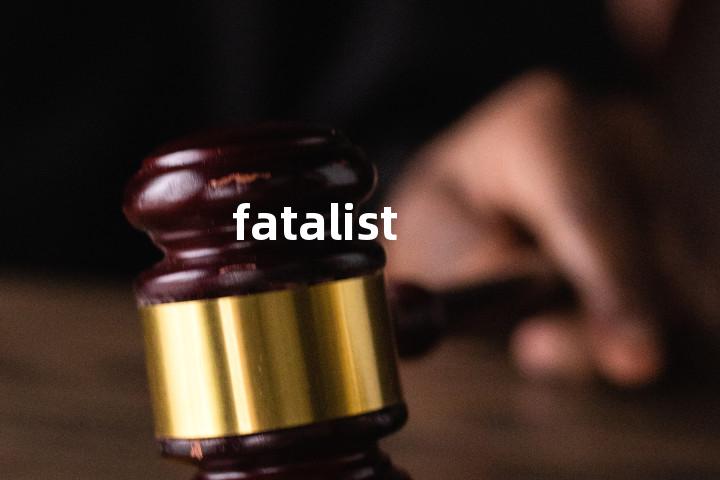 fatalist
