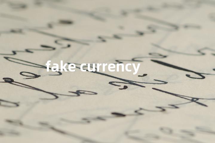 fake currency单词图解，单词释义场景配图