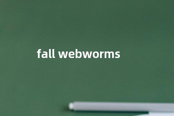 fall webworms单词图解，单词释义场景配图