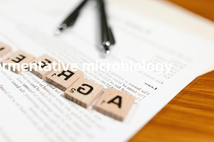 fermentative microbiology单词图解，单词释义场景配图