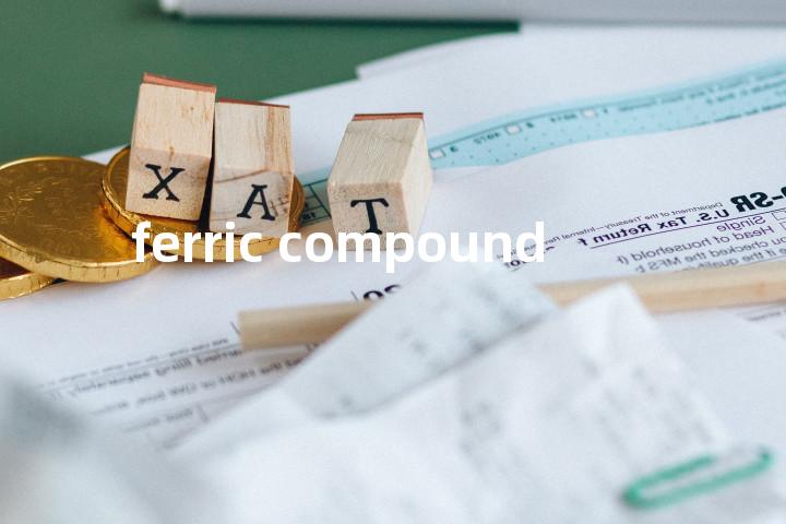 ferric compound单词图解，单词释义场景配图