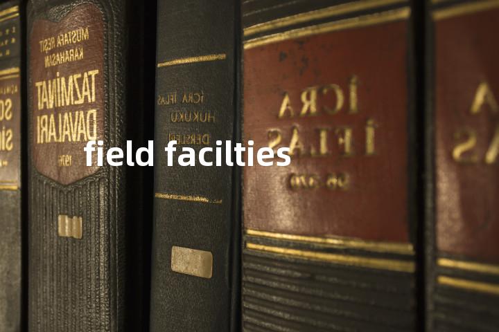 field facilties单词图解，单词释义场景配图