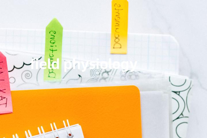 field physiology单词图解，单词释义场景配图