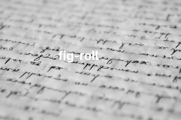 fig-roll单词图解，单词释义场景配图