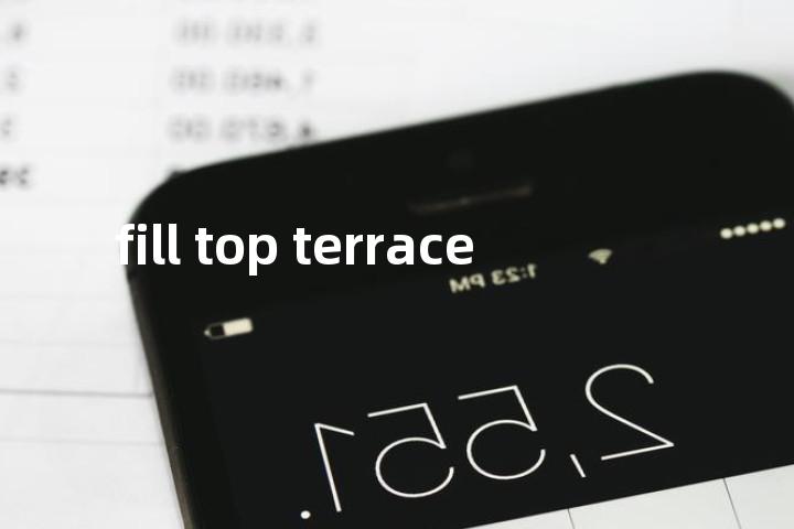 fill top terrace单词图解，单词释义场景配图