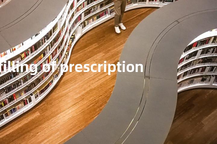filling of prescription单词图解，单词释义场景配图