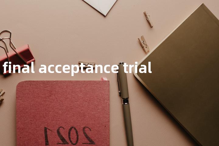 final acceptance trial单词图解，单词释义场景配图