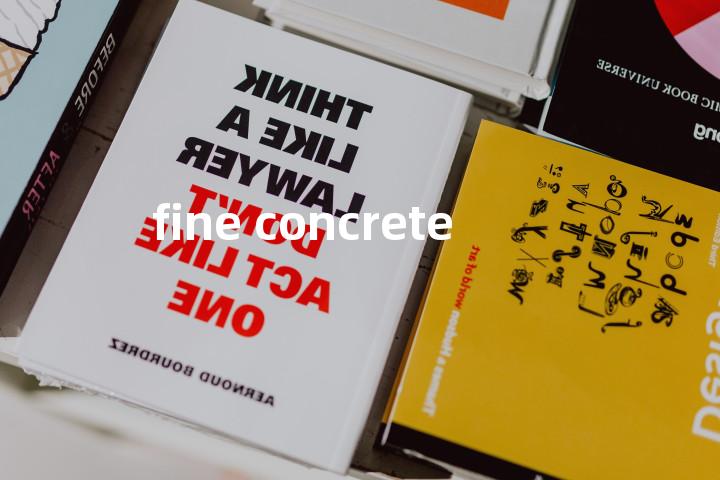 fine concrete单词图解，单词释义场景配图