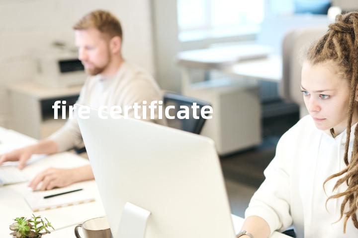 fire certificate单词图解，单词释义场景配图