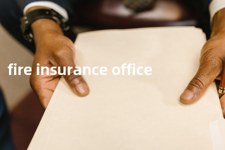 fire insurance office单词图解，单词释义场景配图