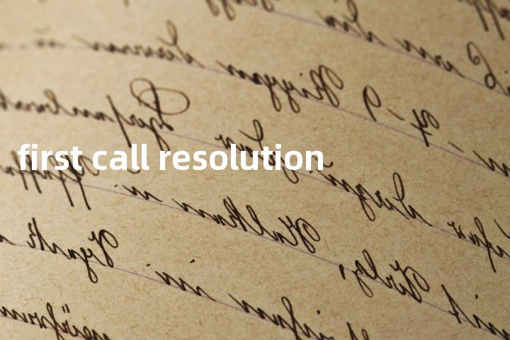 first call resolution单词图解，单词释义场景配图