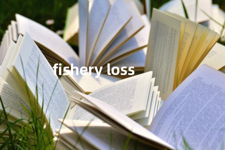 fishery loss单词图解，单词释义场景配图