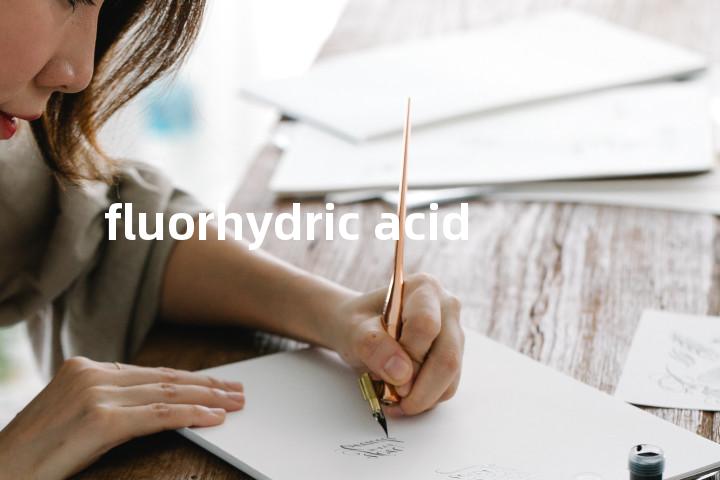 fluorhydric acid单词图解，单词释义场景配图
