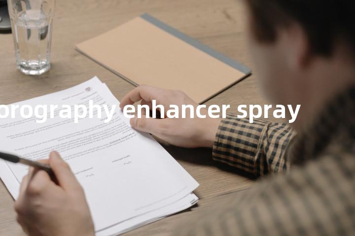 fluorography enhancer spray单词图解，单词释义场景配图
