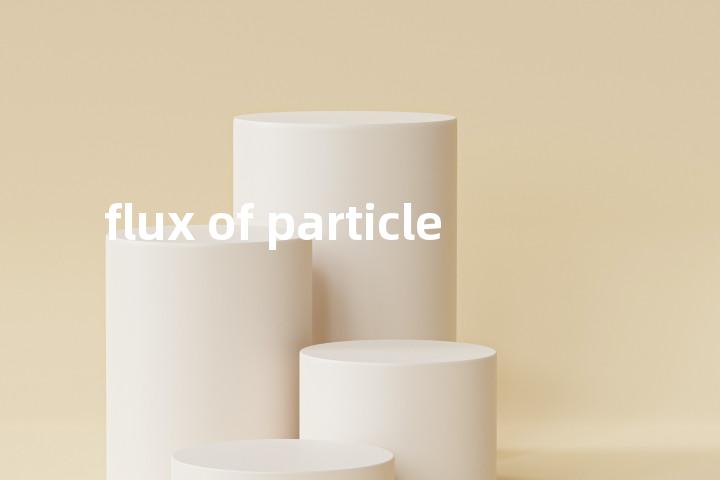 flux of particle单词图解，单词释义场景配图